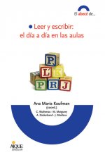 LEER Y ESCRIBIR: EL DIA A DIA EN LAS AULAS