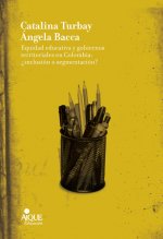 EQUIDAD EDUCATIVA GOBIERNOS TERRITORIALES COLOMBIA INCLUSIO