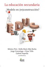 EDUCACION SECUNDARIA,LA ; MODELO EN RE CONSTRUCCION