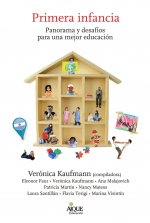 PRIMERA INFANCIA PANORAMA Y DESAFIOS PARA MEJOR EDUCACION