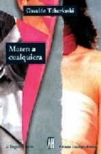 MATEN A CUALQUIERA