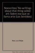 NOESCRITOS SOBRE ESO QUE SE LLAMA ARTE