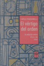 EL VERTIGO DEL ORDEN