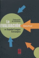 LA EVALUACION EN ESPAÑOL LENGUA EXTRANJERA ELABORACION DE EXAMENES