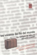 VOCEROS DEL FIN DEL MUNDO, LAS