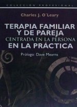 TERAPIA FAMILIAR Y DE PAREJA CENTRADA EN LA PERSONA EN LA PRACTICA