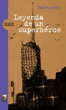 Leyenda de un superhéroe. (Novela.)