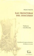 LAS FRONTERAS DEL DISCURSO: EL PROBLEMA DE LOS GENEROS DISCURSIVOS. EL HABLANTE EN LA NOVELA