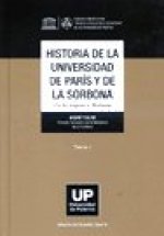 HISTORIA DE LA UNIVERSIDAD DE PARIS Y DE LA SORBONA. TOMO I