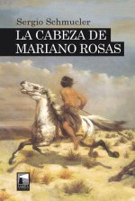 La cabeza de mariano rosas