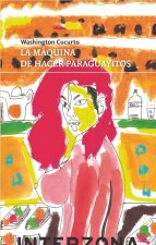LA MAQUINA DE HACER PARAGUAYITOS