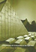 ¿OTRA HISTORIA DE LA ARQUITECTURA DEL SIGLO XX?