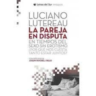 PAREJA EN DISPUTA EN TIEMPOS DEL SEXO SIN EROTISMO POR