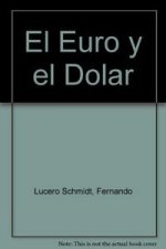 EURO Y EL DOLAR, EL