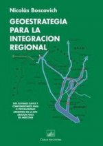 GEOSTRATEGIA PARA LA INTEGRACION REGI