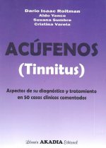 ACUFENOS (TINNITUS). ASPECTOS DE SU DIAGNOSTICO Y TRATAMIENTO EN 50 CASOS CLINIC