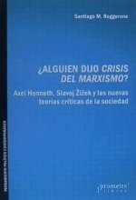 ¿ALGUIEN DIJO CRISIS DEL MARXISMO?