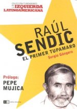 RAUL SENDIC EL PRIMER TUPAMARO
