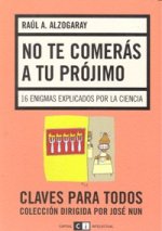 NO TE COMERAS A TU PROJIMO