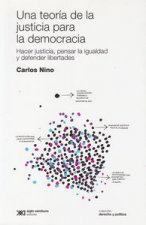 UNA TEORIA DE LA JUSTICIA PARA LA DEMOCRACIA