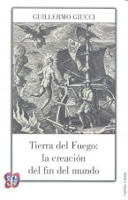 TIERRA DEL FUEGO: LA CREACION DEL FIN DEL MUNDO