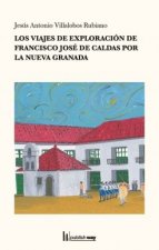 VIAJES DE EXPLORACION DE FRANCISCO JOSE DE CALDAS POR LA NUEVA GR