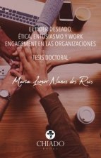 LIDER DESEADO, EL . ETICA, ENTUASIASMO Y WORK ENGAGEMENT EN LAS O