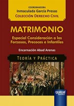 MATRIMONIO. ESPECIAL CONSIDERACION A LOS FORZOSOS, PRECOCES E INF