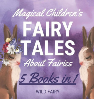 Magical Children's Fairy Tales About Fairies