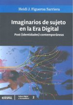 IMAGINARIOS DE SUJETO EN LA ERA DIGITAL