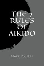 7 Rules Of Aikido