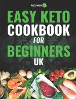 Easy Keto Cookbook for Beginners UK