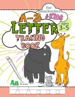 A-Z Letter Tracing Book for Preschoolers and Kids Ages 3-5