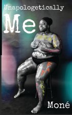Unapologetically me
