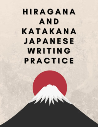 Hiragana and Katakana Japanese Writing Practice