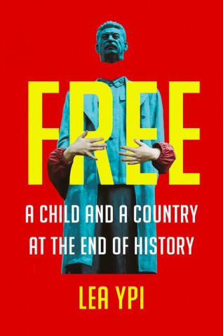 Free - A Child and a Country at the End of History