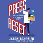 Press Reset: Ruin and Recovery in the Video Game Industry