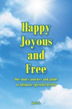 Happy, Joyous, and Free