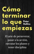 Como terminar lo que empiezas
