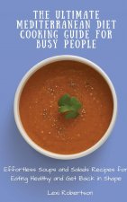 Ultimate Mediterranean Diet Cooking Guide for Busy People