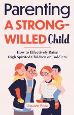 Parenting a Strong-Willed Child