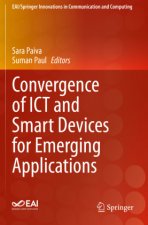 Convergence of ICT and Smart Devices for Emerging Applications