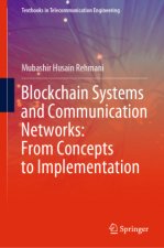 Blockchain Systems and Communication Networks: From Concepts to Implementation