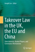 Takeover Law in the UK, the EU and China
