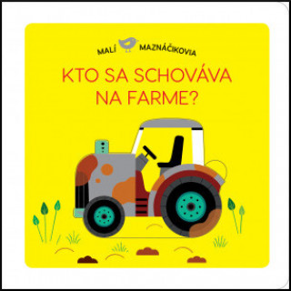 Kto sa schovďż˝va na farme?