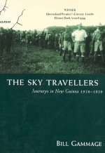 The Sky Travellers: Journeys in New Guinea 1938-1939