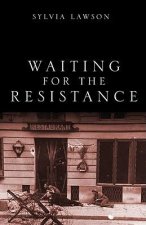 Waiting for the Resistance