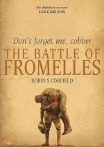 Don't Forget Me, Cobber: The Battle of Fromelles