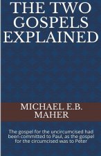 Two Gospels Explained