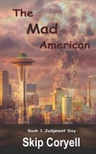 The Mad American: Judgment Day